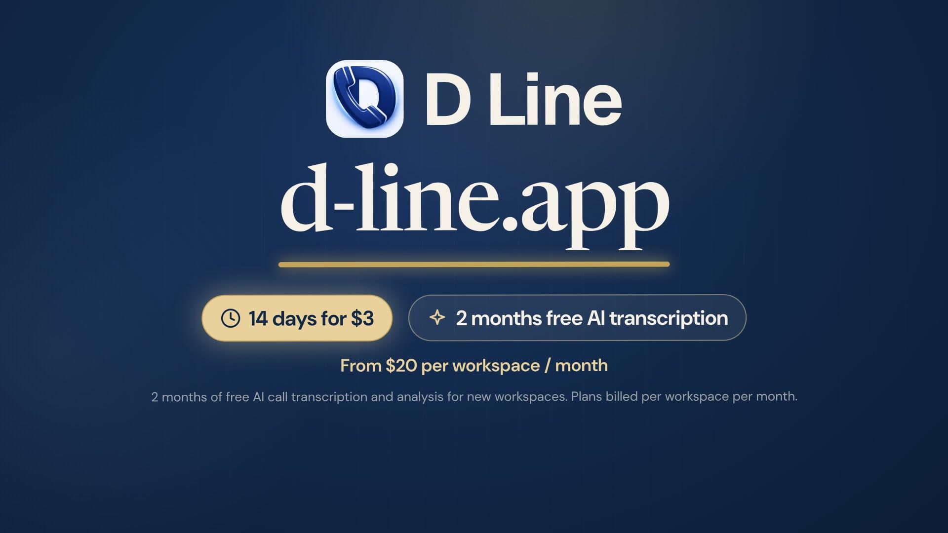 D Line video end card: d-line.app, 14 days for $3, 2 months of free AI transcription, from $20 per workspace per month